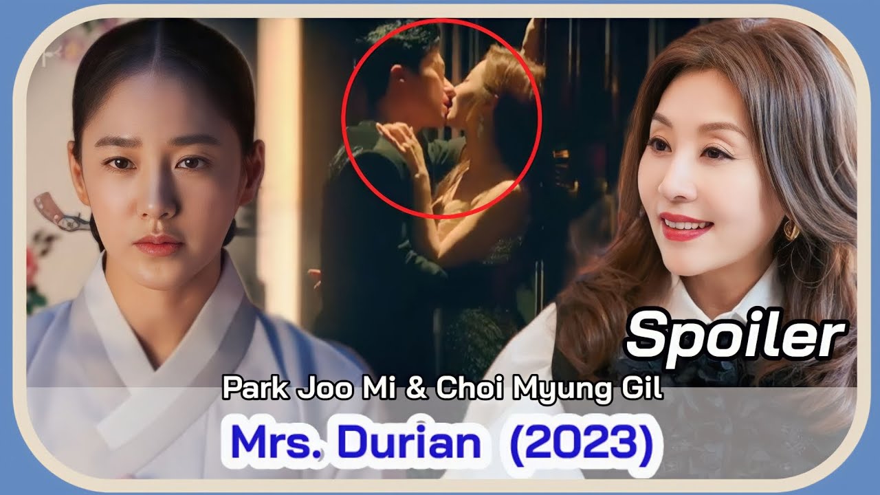 MRS. DURIAN Trailer (June 2023 KDrama) | Park Joo Mi & Choi Myung Gil Korean Drama