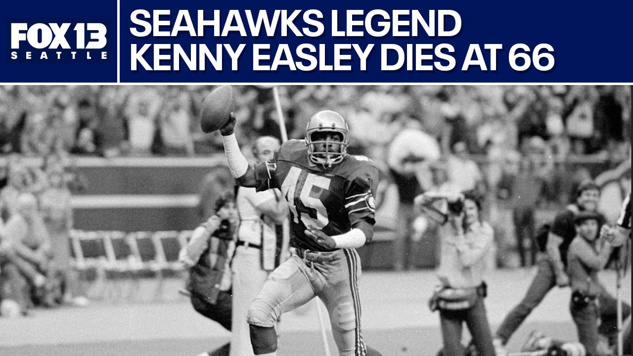 Seattle Seahawks legend Kenny Easley dies at 66