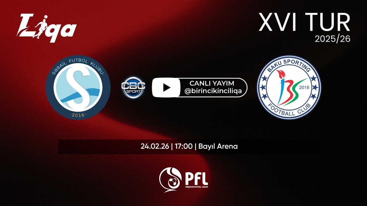 I Liqa 2025/2026 mövsümü XVI tur “Səbail” – “Baku Sportinq”