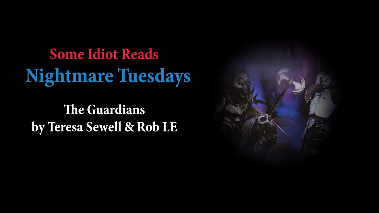 Nightmare Tuesdays | The Guardians, by Teresa Sewell & Rob LE