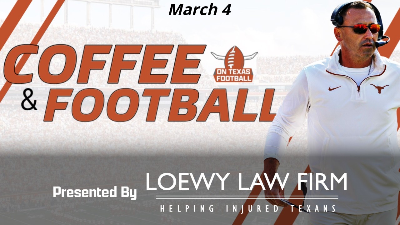 Coffee & Football - March 4 | Latest Texas Football News | Tony Hills Joins Us! | Arch Manning