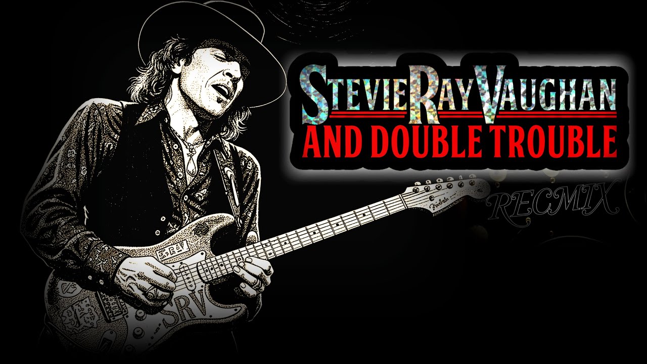Stevie Ray Vaughan and Double Trouble RECmix
