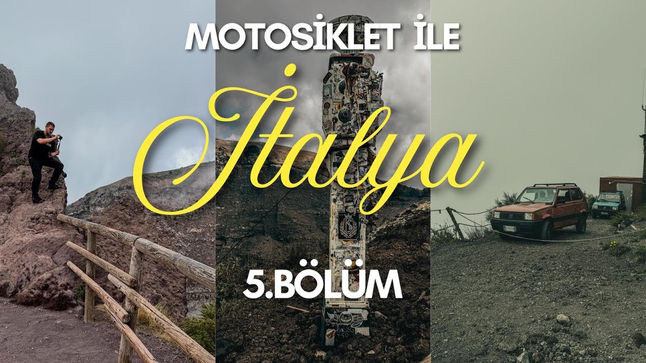 Motosiklet ile İtalya Turu 5. Bölüm | Vezüv-Pompeii