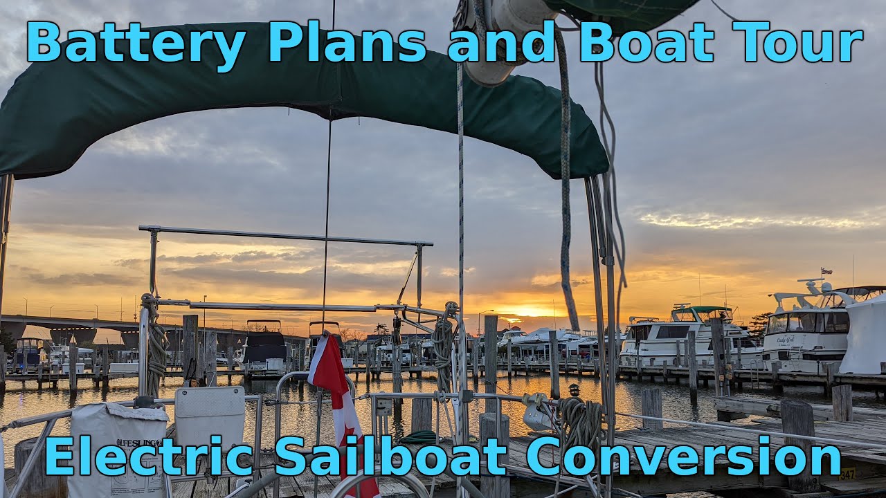 Battery Plans and Boat Tour - Electric Sailboat Conversion (Ep. 31)