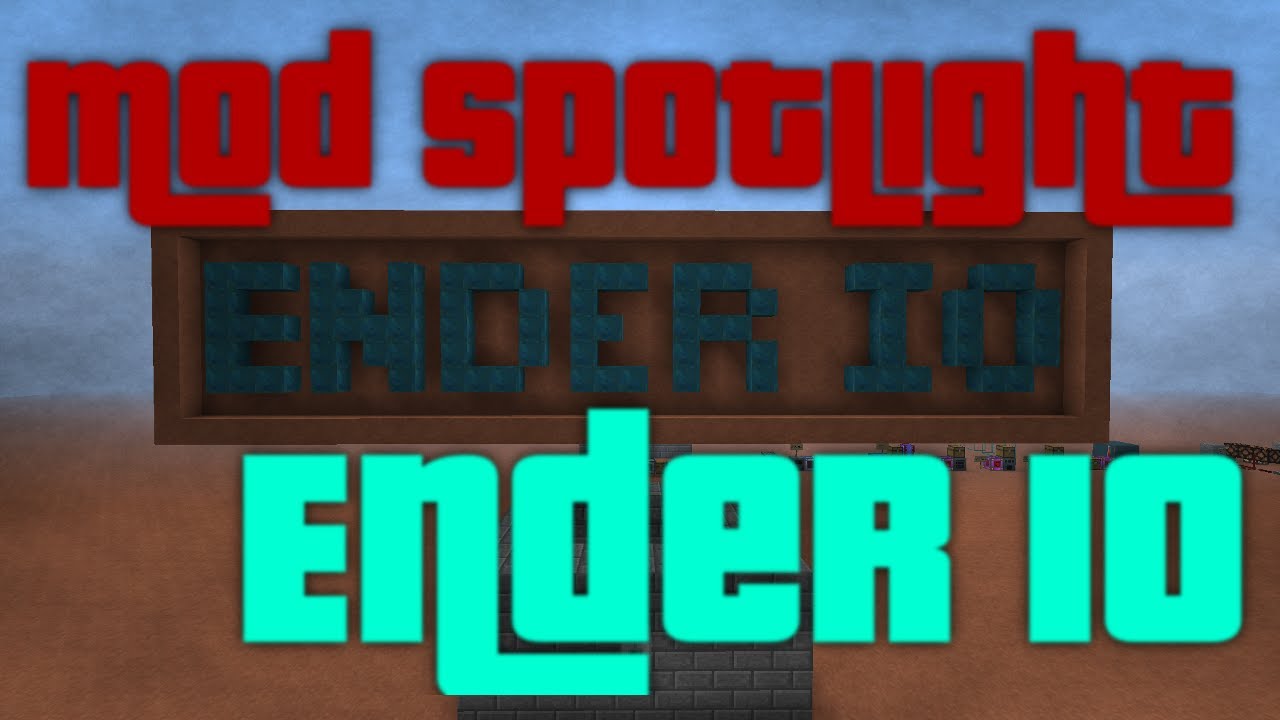 Ender IO 1.0 Mod Spotlight Part 2 - 1.7.10 - 1.7.2 - 1.6.4 Tutorial