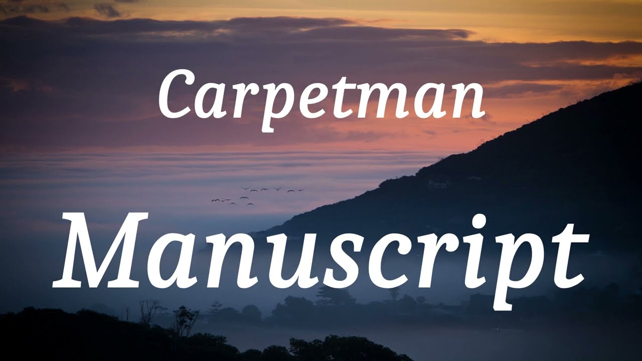 Carpetman - Manuscript (lyrics)