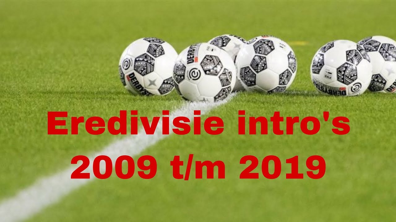 Eredivisie intro’s 2008 t/m 2019