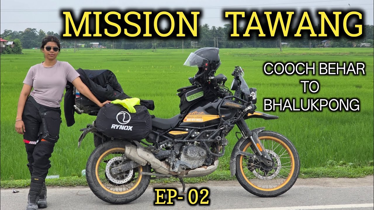  Cooch Behar to Bhalukpong ||  Bike Ride to TAWANG Begins || ARUNACHAL ENTRY! Ep-02