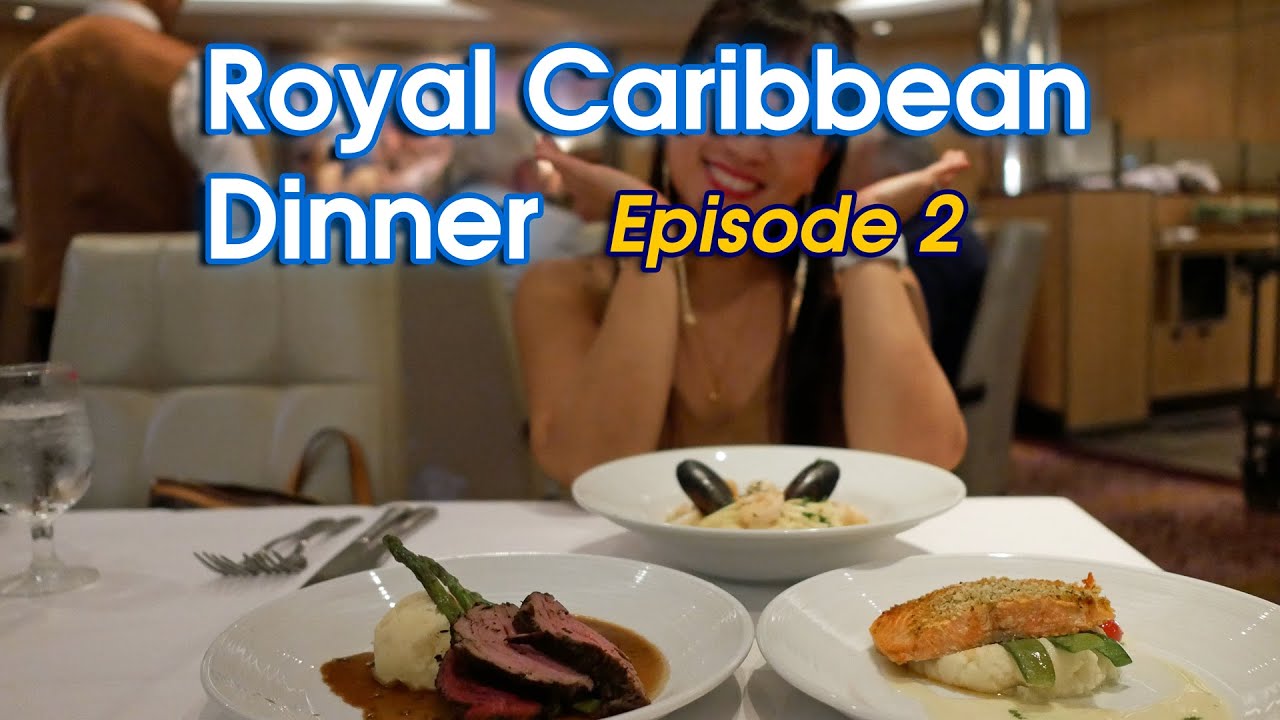 Royal Caribbean Dinner Episode 2 (French Formal Night & Italian Night)