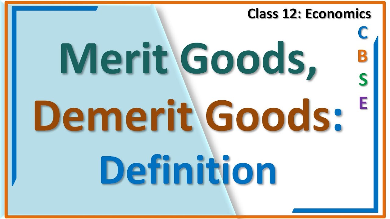 Merit Goods, Demerit Goods