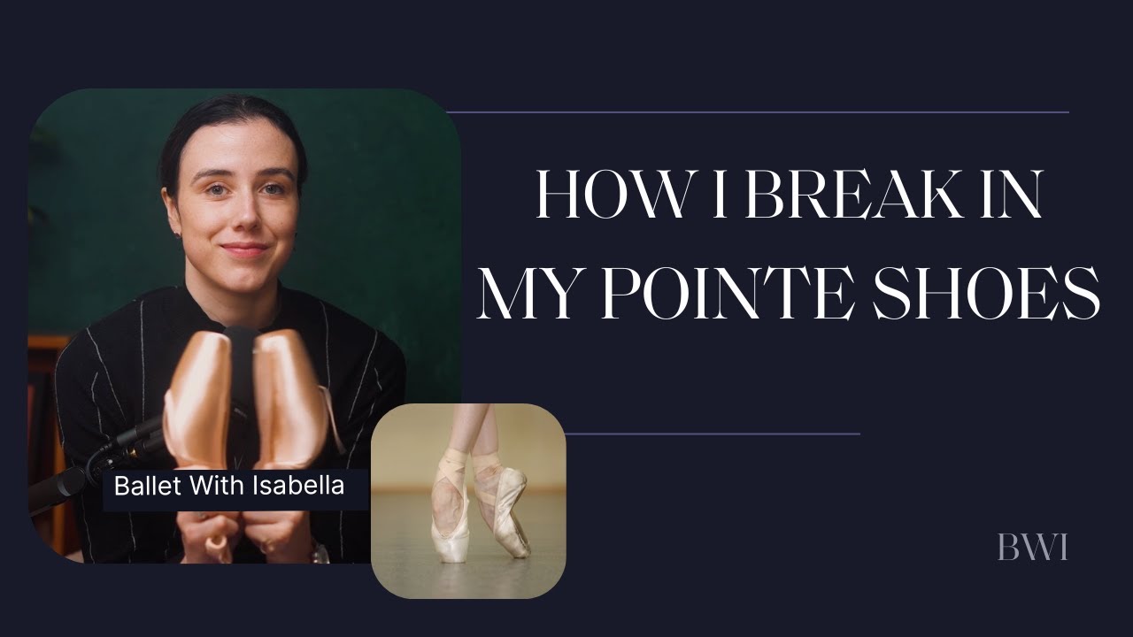 How I Break in My Pointe Shoes Pain Free