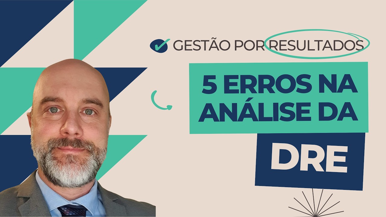 Sua DRE pode estar te enganando — 5 erros críticos de análise