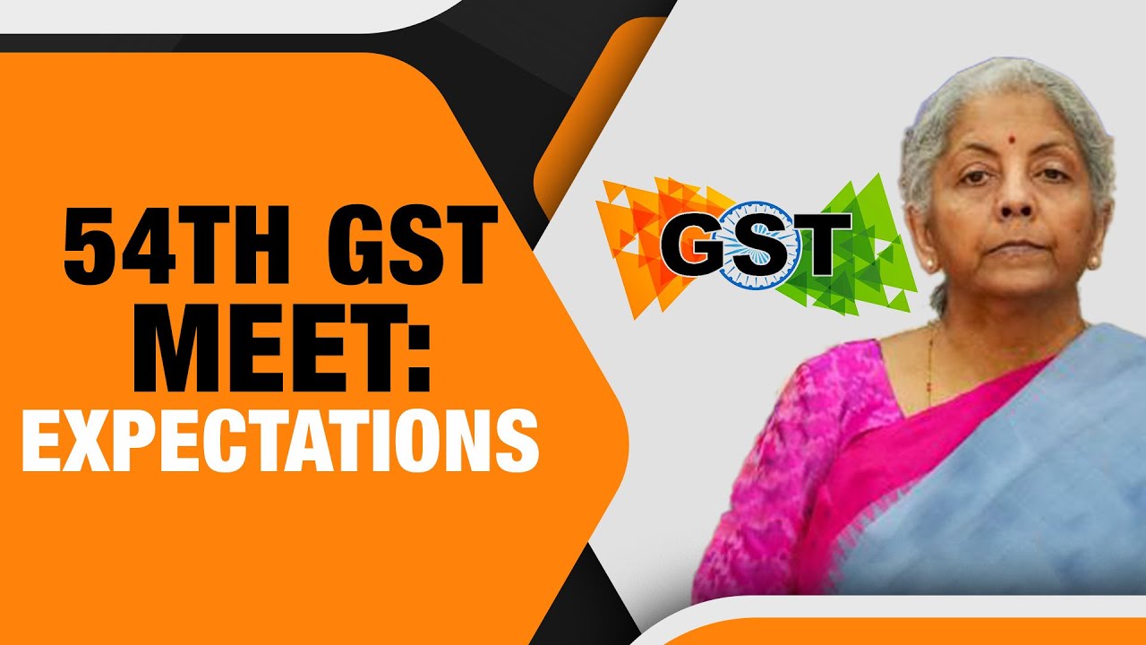 54th GST Council Meeting | GST Rate Rationalization | Revamping GST Slabs? | What&rsquo;s on the Agenda