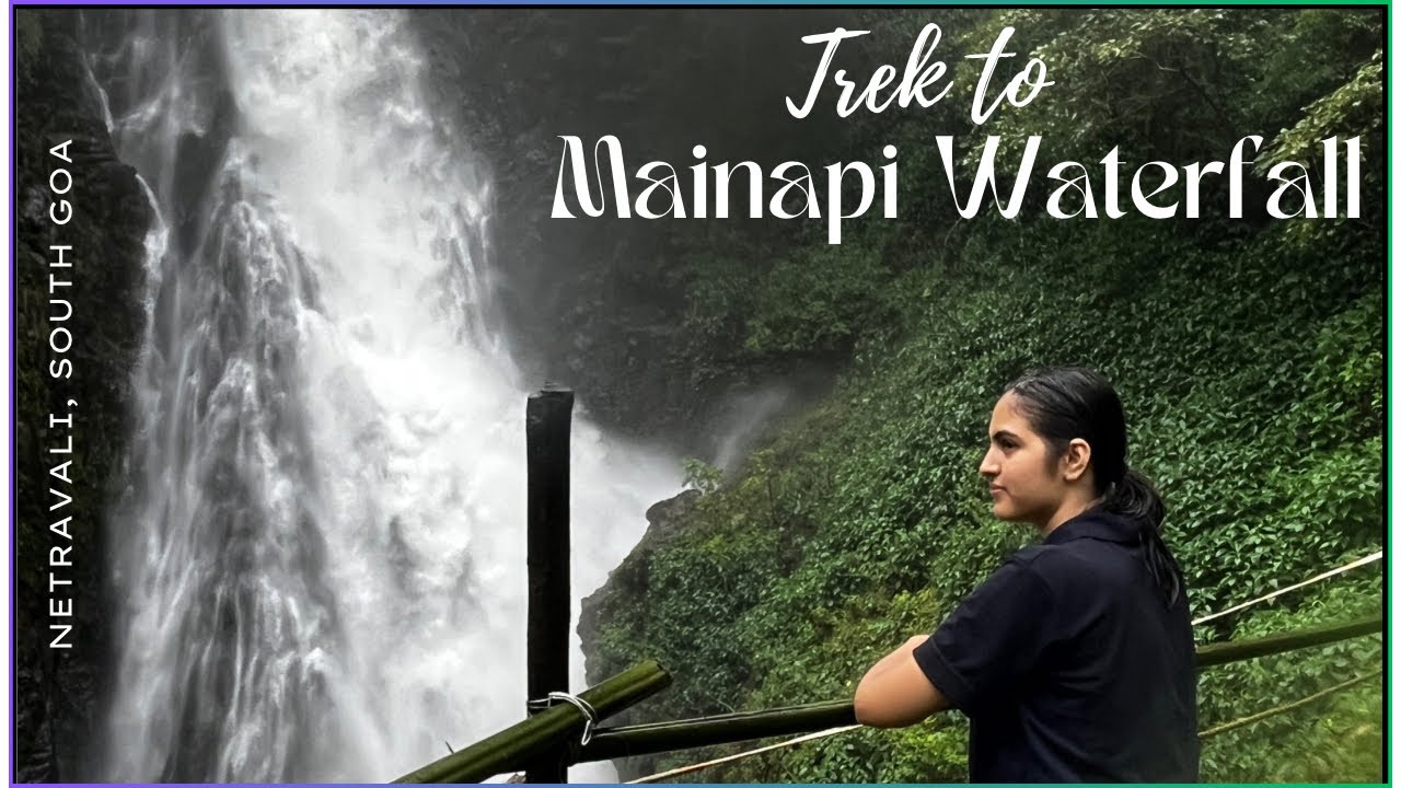 Mainapi Waterfall | Netravali | South Goa | Goa in Monsoon | Goa Vlog | offbeat places | Trek