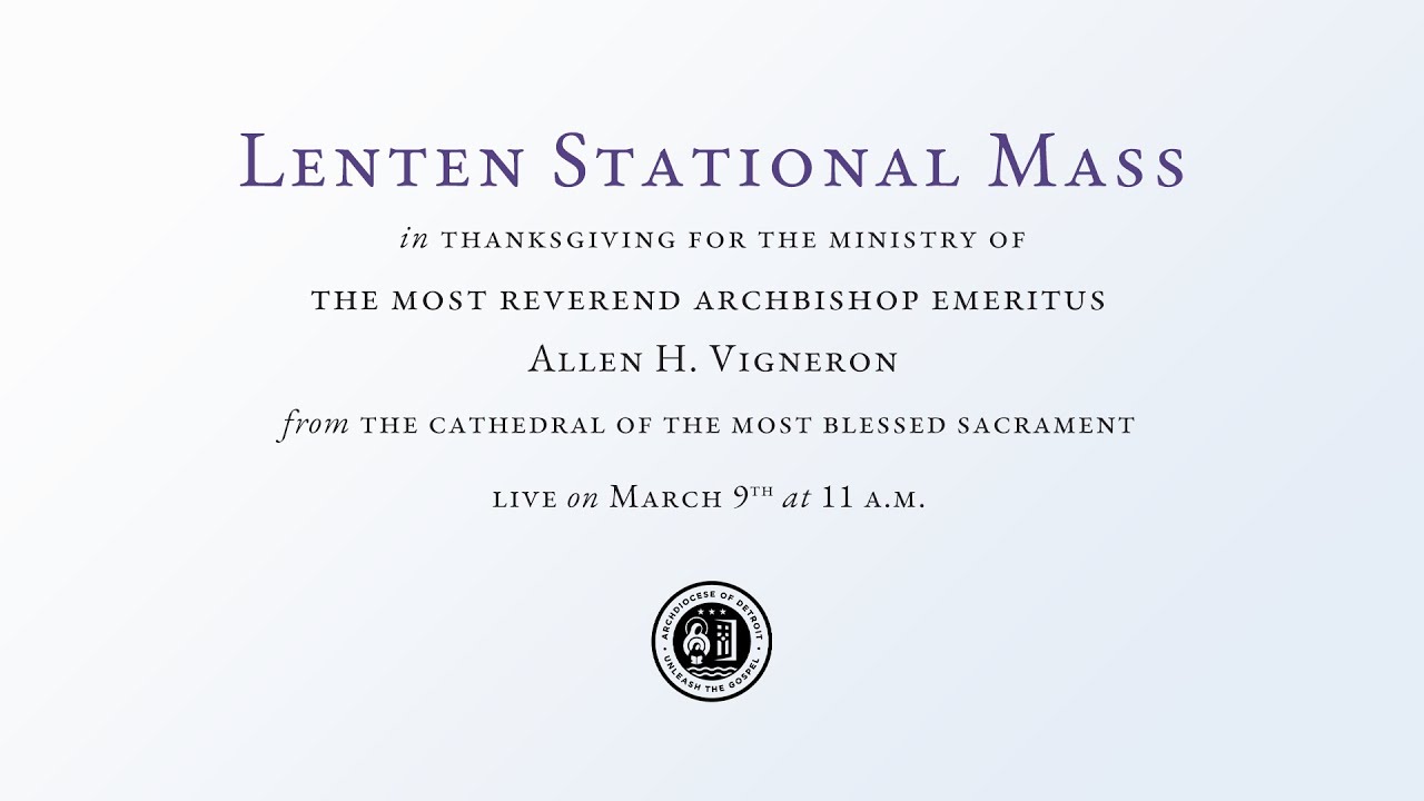 Archbishop Emeritus Allen H. Vigneron Farewell Mass 3-9-25