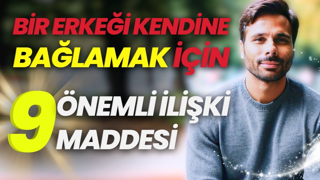 SEVDİĞİ ERKEĞİ KENDİNE BAĞLAYAN KADINLARIN 9 DAVRANIŞI - Şu 9 Şey Erkekler İçin Çok Önemli !