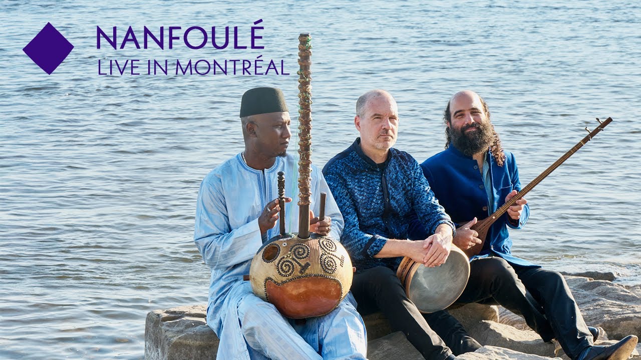 Nanfoulé | Constantinople, Kiya Tabassian & Ablaye Cissoko | Live in Montréal