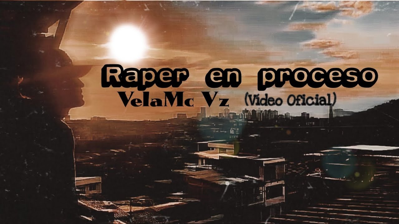 Raper en proceso/VelaMcVz-Frailes represent🎱🎶