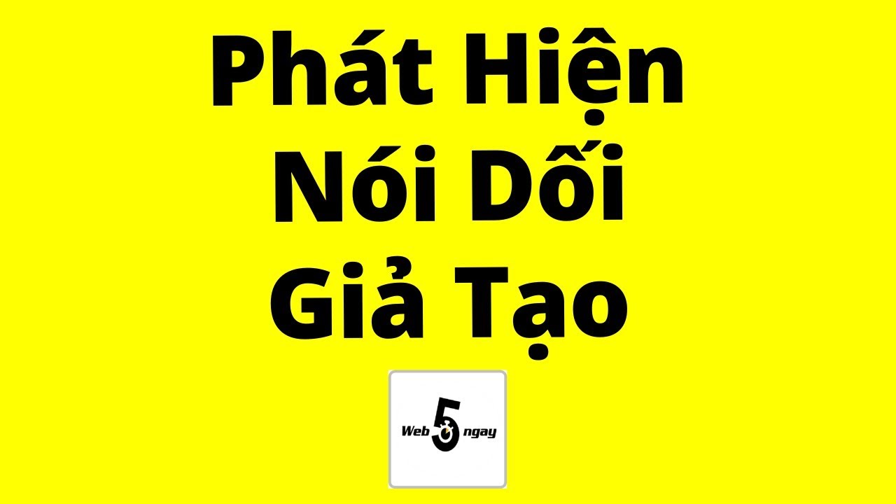Cách Phát Hiện Nói Dối và Giả Tạo và...