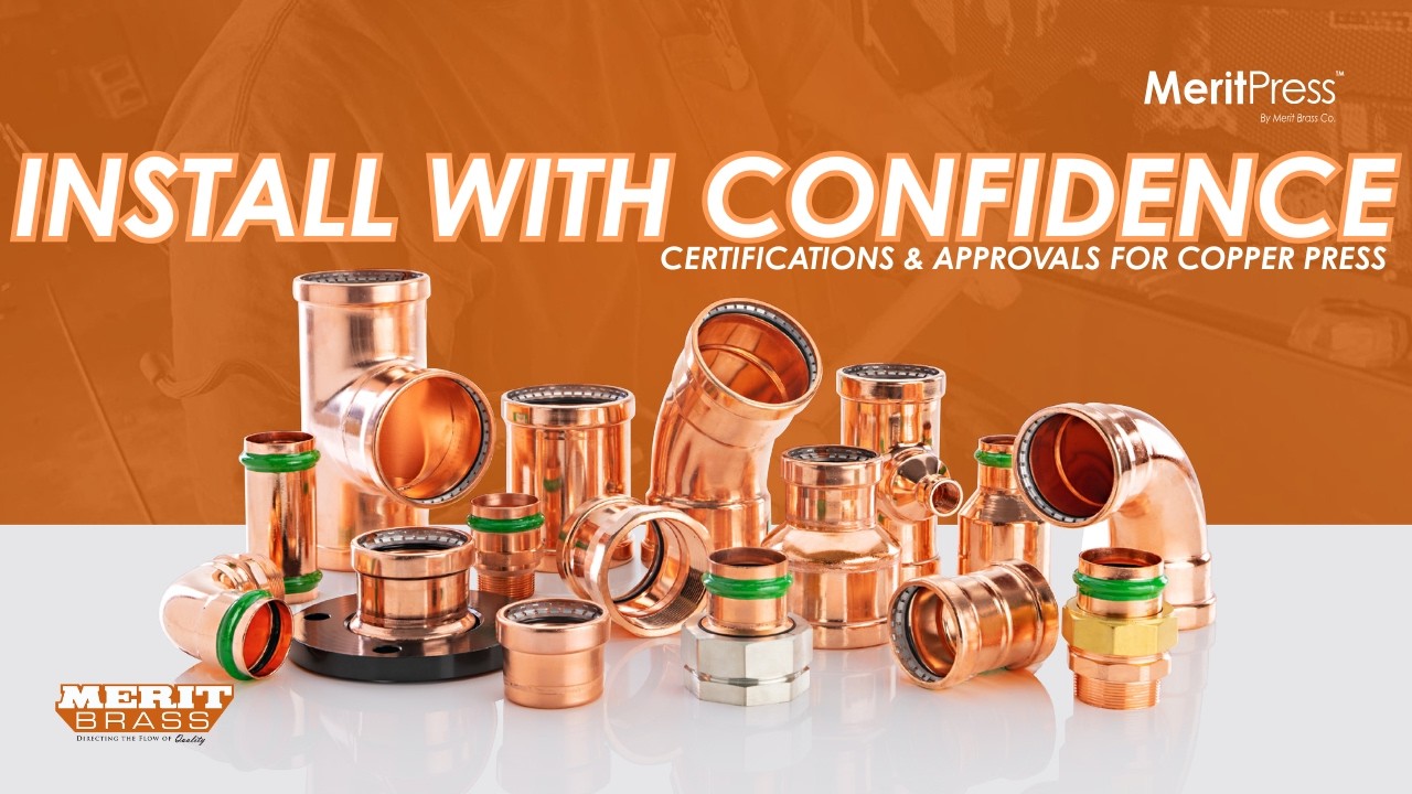 Copper Press Fittings & Valves, known as MeritPress™ by Merit Certifications, Codes & Standards