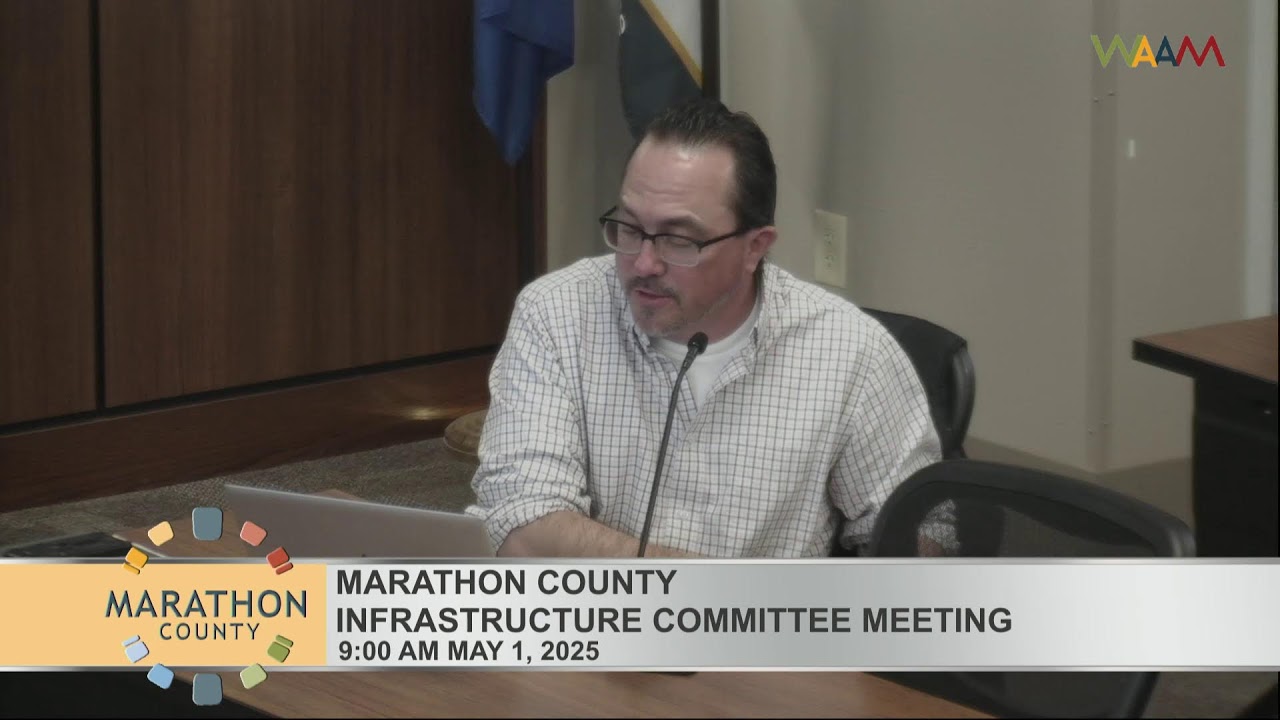 Marathon County Infrastructure Committee Meeting - 5/1/2025