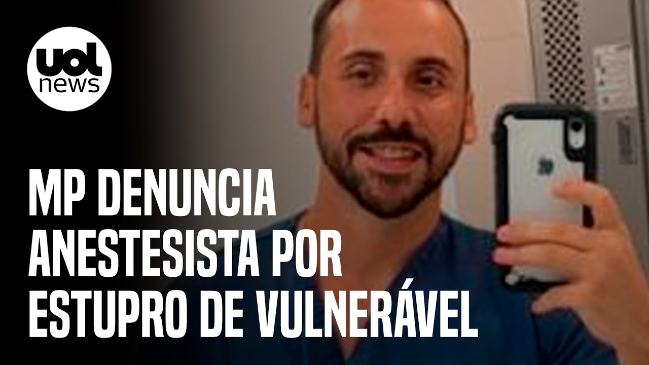 Anestesista preso: MP do Rio denuncia médico por estupro de vulnerável