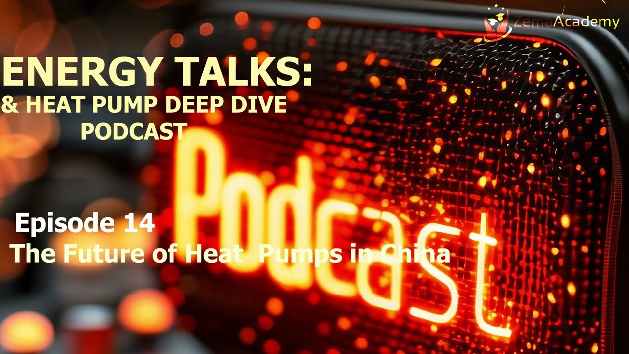 DeepDive Podcast Episode 14: The Future of Heat Pumps in China &ndash; Challenges and Opportunities