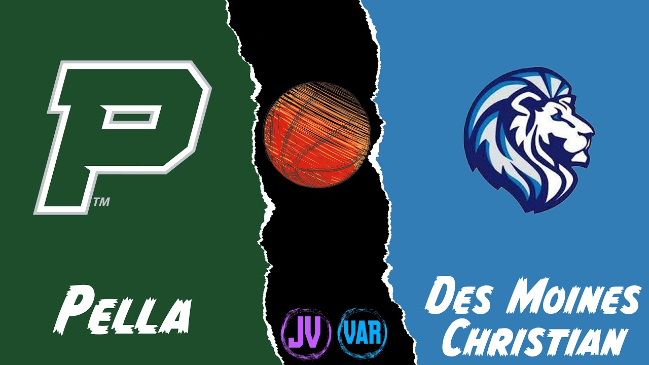 Pella High School Basketball vs Des Moines Christian