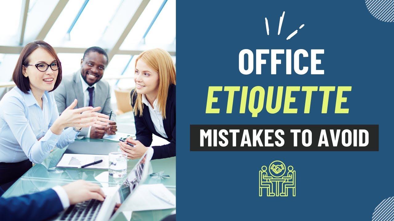 Office Etiquette: Mistakes Professionals Must Avoid | Workplace Training