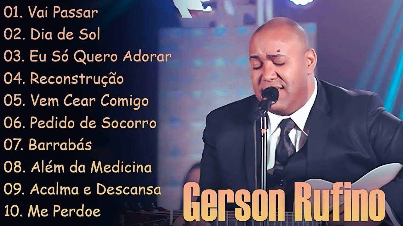 Vai Passar, Dia de Sol, Reconstrução,...Gerson Rufino || As Melhores Canções Gospel de 2024 