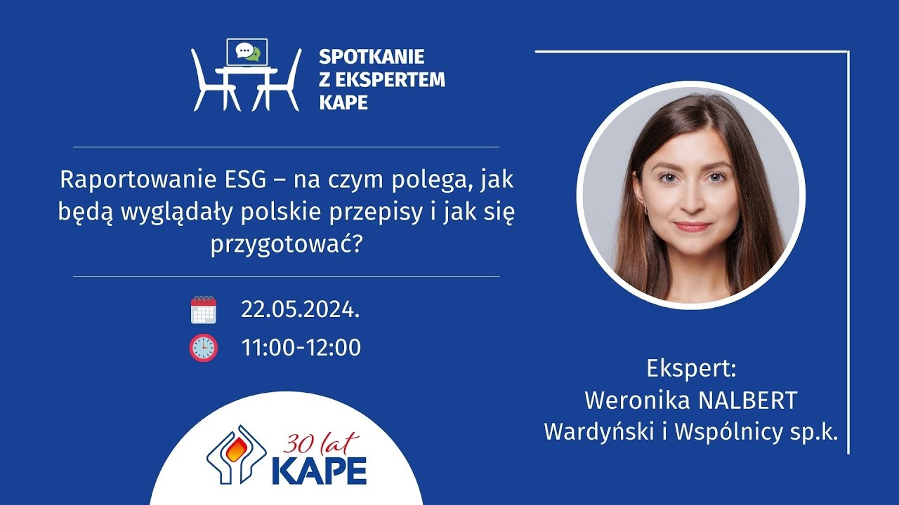 Spotkanie z ekspertem KAPE - Raportowanie ESG – na czym polega, jak będą wyglądały polskie przepisy?