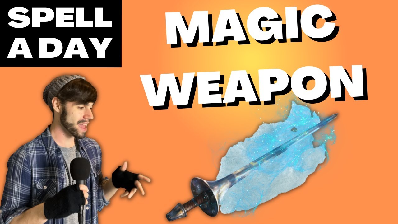 MAGIC WEAPON | A Terrible Spell - Spell A Day D&D 5E +1