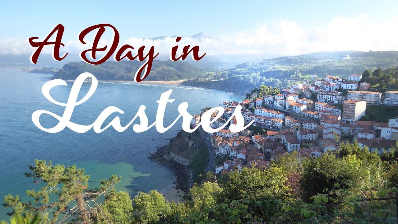 A Day in Lastres