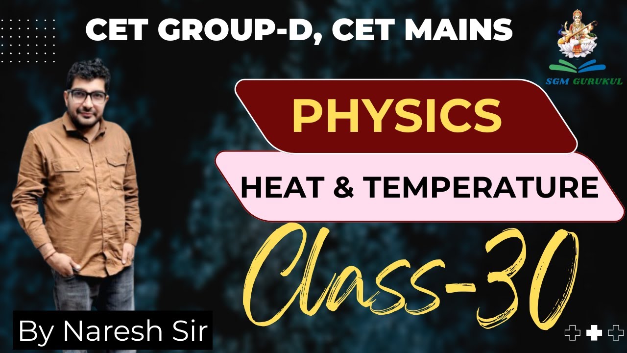 Haryana Group-D, CET Mains Physics Heat & Temperature Class-30 Naresh Sir @SGMGurukulAcademy
