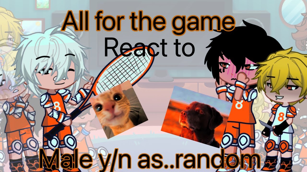 Aftg react to Male y/n as….||My AU|| X2! Part 1/2