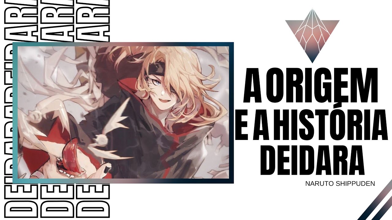 Deidara a Origem (Naruto Shippuden)