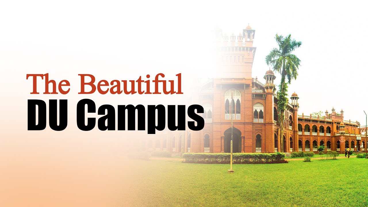 ঢাকা বিশ্ববিদ্যালয় ক্যাম্পাস | The Beautiful DU Campus | Focus University Admission Coaching
