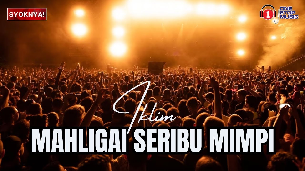 Mahligai Seribu Mimpi - Iklim (Lirik Video)