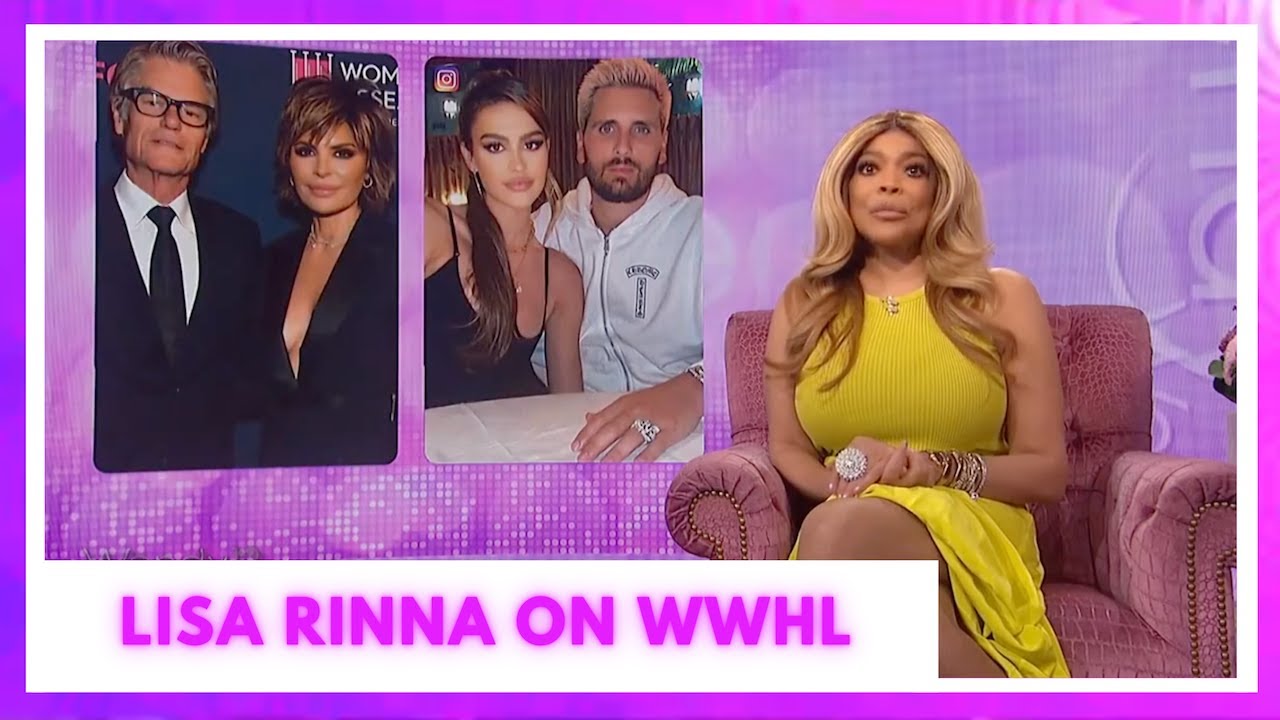 Lisa Rinna Reacts to Daughter’s Romance with Scott Disick | The Wendy Williams Show SE12 EP139