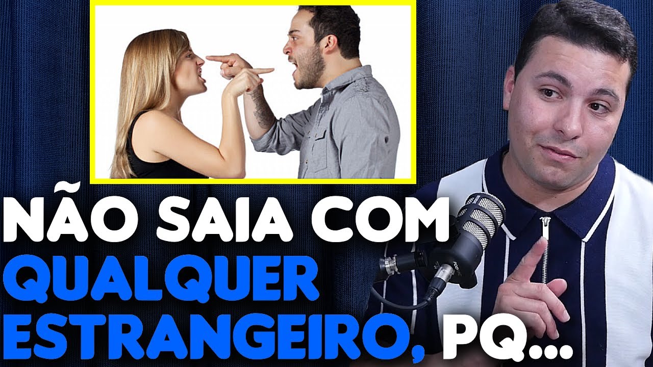 O PERIGO DOS RELACIONAMENTOS COM ESTRANGEIROS