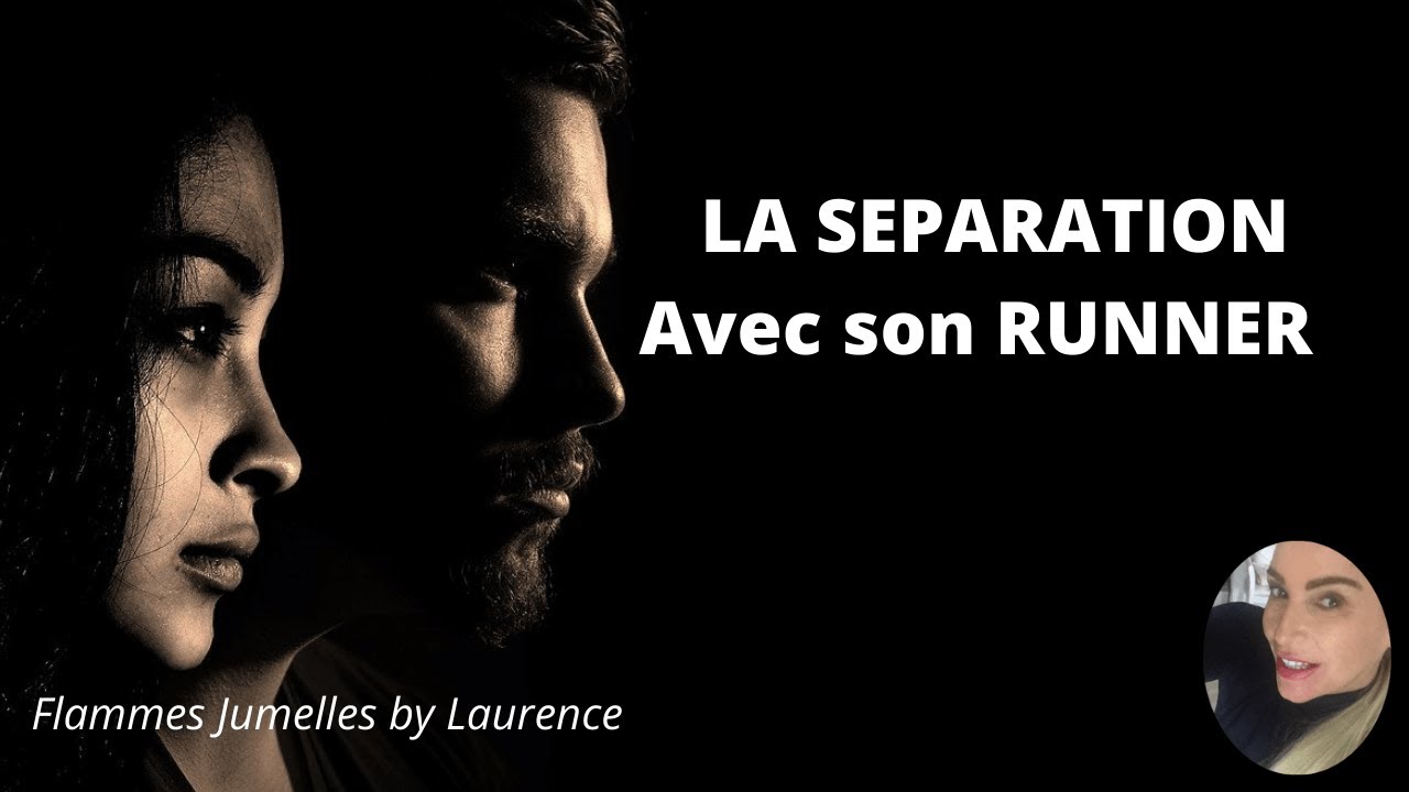 LA SEPARATION avec son RUNNER