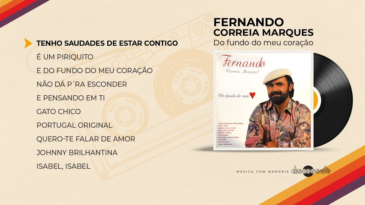 Fernando Correia Marques - Do fundo do meu coração (Full album)