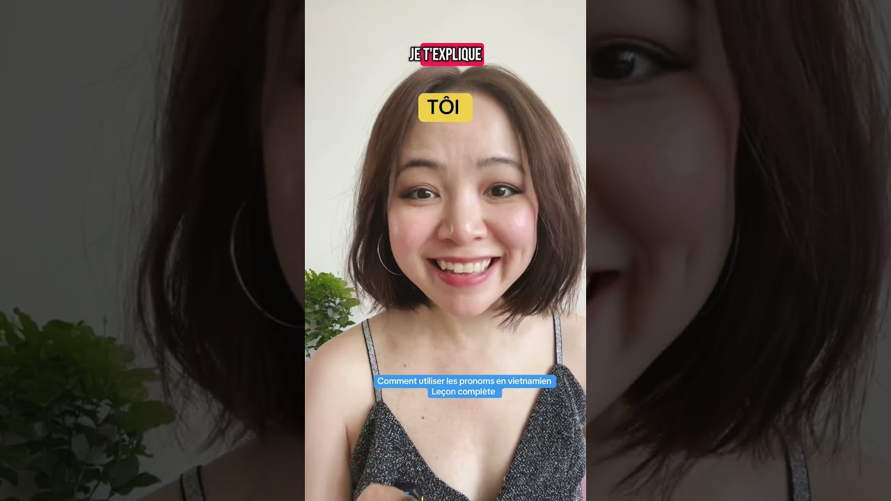 Apprendre le vietnamien - Le&ccedil;on compl&egrave;te sur les PRONOMS VIETNAMIENS