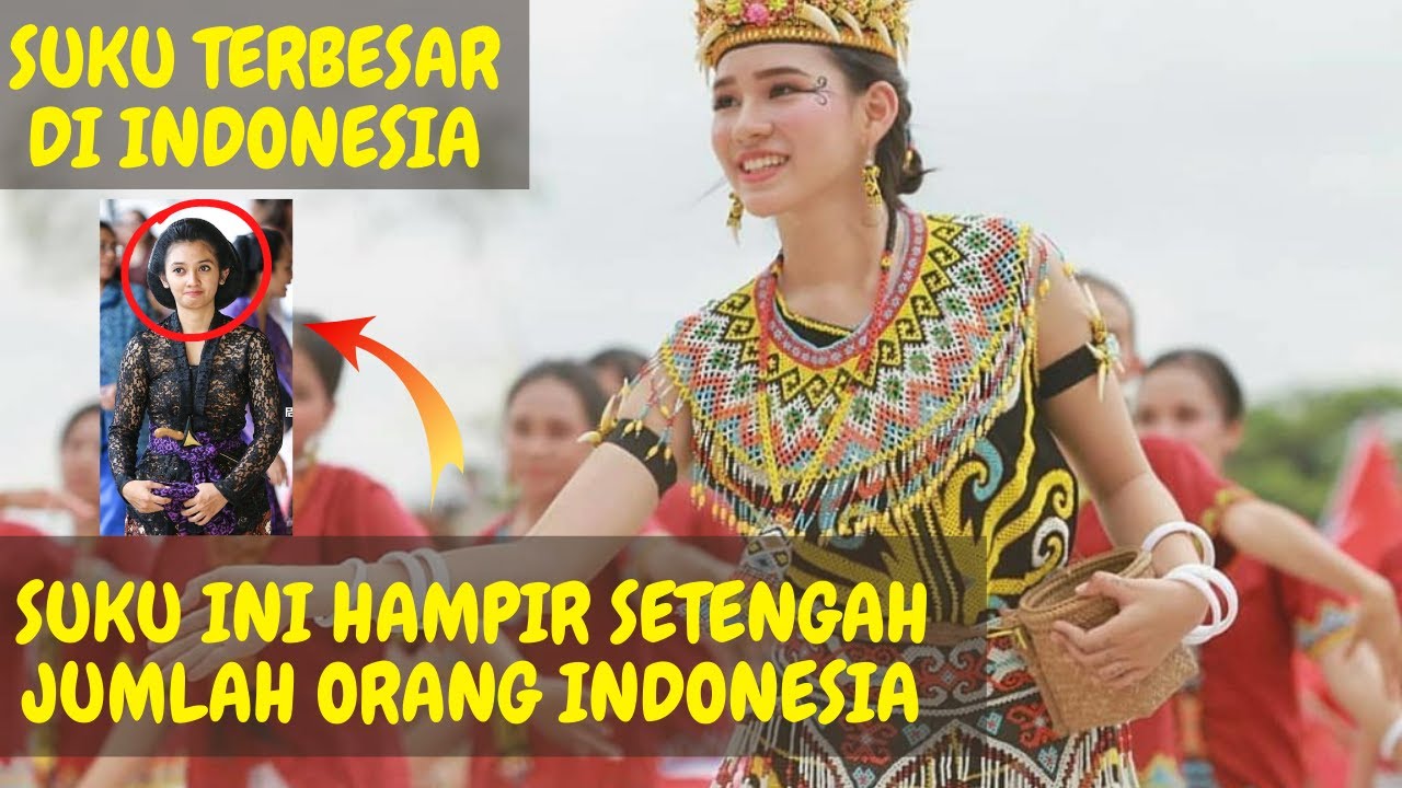 10 Suku dari indonesia Terbesar Beserta Daerahnya, Adakah Sukumu?