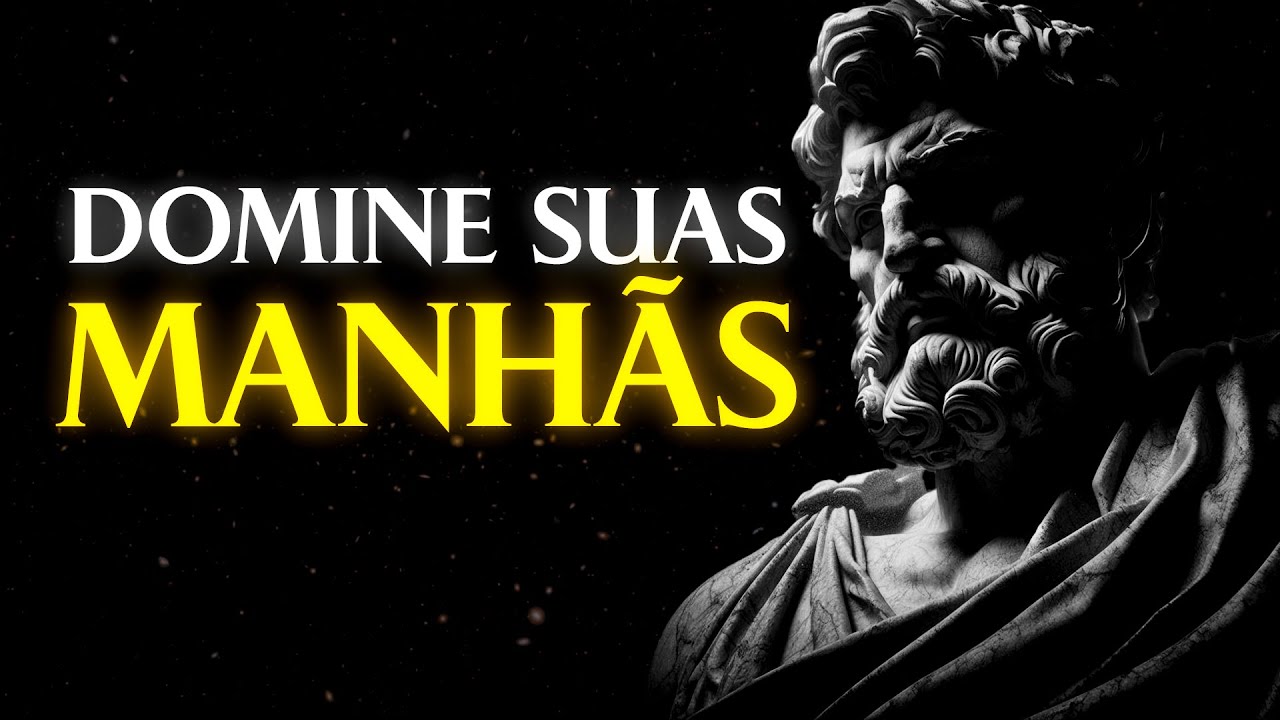 DOMINAR A MANH&Atilde; &Eacute; DOMINAR A SI MESMO &ndash; O Poder Estoico do In&iacute;cio do Dia | Estoicismo