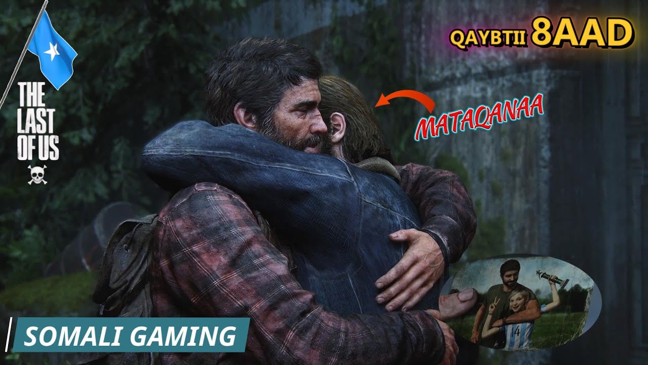 INTENII UDAMBAYDAY QAYBTII 8AAD | THE LAST OF US | AF-SOMALI TIXANE GAMES
