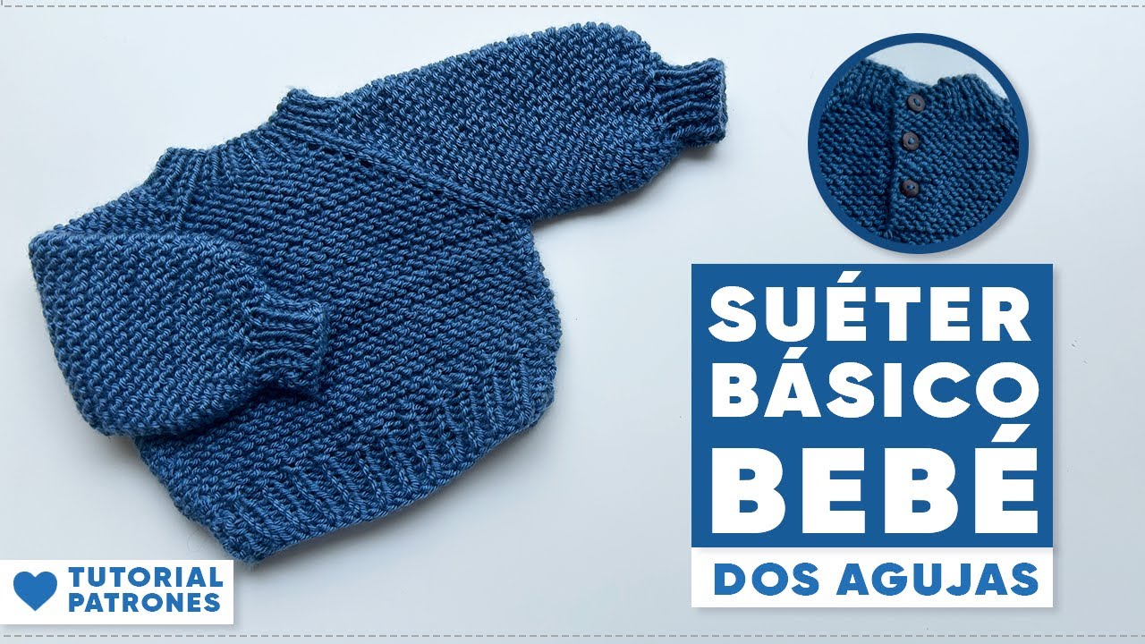 CÓMO TEJER UN SUÉTER BÁSICO para BEBÉ | Técnica punto RESORTE y punto BOBO/PATRONES GRATIS TUTORIAL