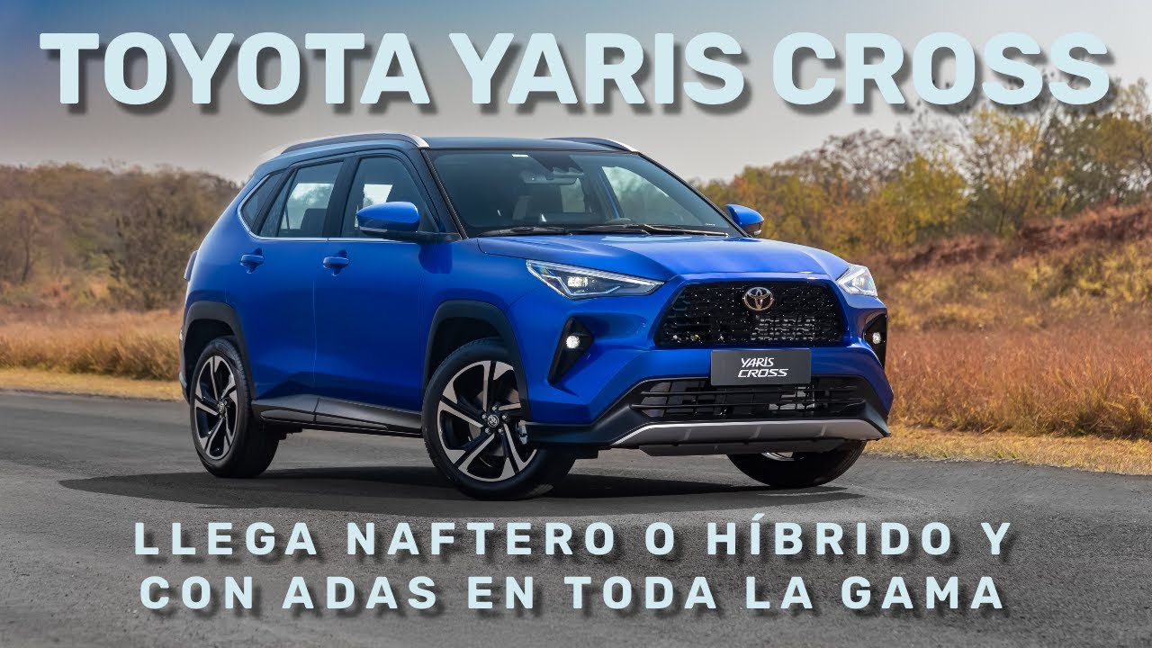 Toyota Yaris Cross: Llega con variantes nafteras o híbridas y con ADAS en TODAS las versiones