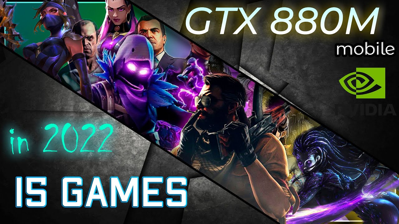 *Nvidia GeForce GTX 880m in 15 GAMES   | (2022 - PART 2)