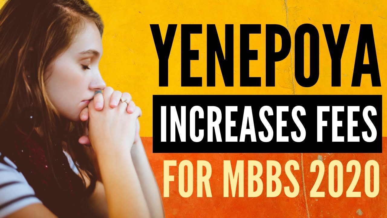 Yenepoya increases fees for MBBS Admission [2020]